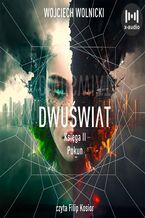 Okładka - Dwuświat. Księga 2. Pokun - Wojciech Wolnicki