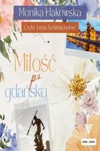 Okładka - Miłość po gdańsku - Monika Hakowska