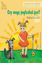 Okładka - Czy mogę pogłaskać psa? - Elżbieta Zubrzycka