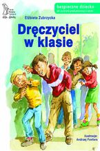 Okładka - Dręczyciel w klasie - Elżbieta Zubrzycka