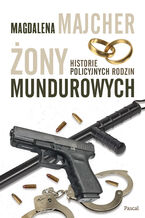 Okładka - Żony mundurowych - Magdalena Majcher