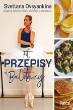Okładka - Fit przepisy od baletnicy - Svetlana Ovsyankina