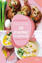 Okładka - Jak schudnąć bez wyrzeczeń - Katarzyna Biłas