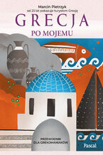 Okładka - Grecja po mojemu - Marcin Pietrzyk