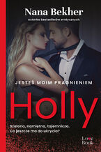 Okładka - Jesteś moim pragnieniem. Holly - Nana Bekher