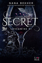Okładka - Secret. Love&Wine. Tom 1 - Nana Bekher