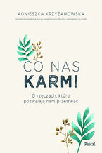 Okładka - Co nas karmi - Agnieszka Krzyżanowska