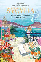 Okładka - Sycylia. Słońce, chaos i czerwone pomarańcze - Anna Dudar
