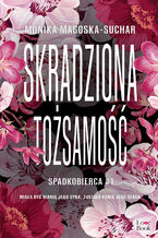 Okładka - Skradziona tożsamość. Spadkobierca - Monika Magoska-Suchar
