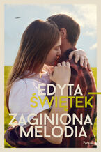 Okładka - Zaginiona melodia - Edyta Świętek