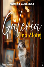 Okładka - Galeria na Złotej - Monika A. Oleksa