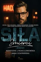 Okładka - Siła śmierci - Agnieszka Lingas-Łoniewska, Anna Szafrańska