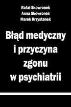 Okładka - Błąd medyczny i przyczyna zgonu w psychiatrii - Zbiorowy