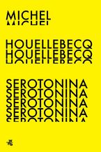 Okładka - Serotonina - Michel Houellebecq