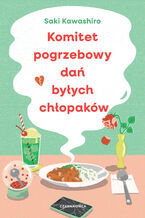 Okładka - Komitet pogrzebowy dań byłych chłopaków - Saki Kawashiro