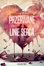 Okładka - Przerwane linie serca - Magdalena Artomska-Białobrzeska