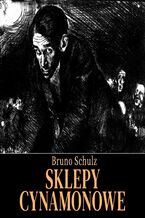 Okładka - Sklepy cynamonowe - Bruno Schulz
