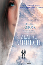 Okładka - Złapać oddech - Ewelina Dobosz