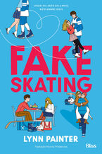 Okładka - Fake skating - Lynn Painter