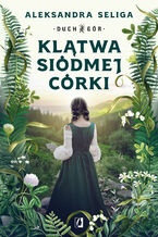 Okładka - Klątwa siódmej córki. Duch Gór. Tom 1 - Aleksandra Seliga