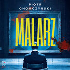 Okładka - Malarz - Piotr Chomczyński