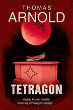 Okładka - Tetragon - Thomas Arnold
