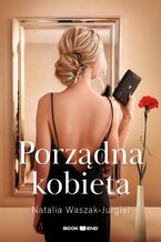 Okładka - Porządna kobieta - Natalia Waszak-Jurgiel