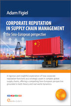 Okładka - Corporate reputation in supply chain management - the Sino-European perspective - Adam Figiel