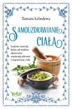 Okładka - Samouzdrawianie ciała - Tamara Lebedewa