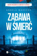 Okładka - Zabawa w śmierć - Angela Marsons