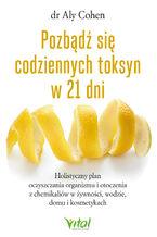 Okładka - Pozbądź się codziennych toksyn w 21 dni - Aly Cohen