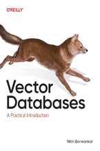 Okładka - Vector Databases. A Practical Introduction - Nitin Borwankar