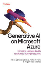 Okładka - Generative AI on Microsoft Azure. From Large Language Models to Advanced Multi-Agent Systems - Adrián González Sánchez, Jaime De Mora, Jorge García Ximénez