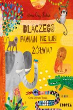Okładka - Dlaczego pawian nie lubi żółwia, czyli mity z serca Afryki - Anna Olej-Kobus