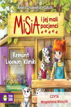 Okładka - Misia i jej mali pacjenci. Remont Lipowej Kliniki - Aniela Cholewińska-Szkolik