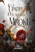Okładka - Królestwa Nyaxii (Tom 4). Upadły i pocałunek mroku - Carissa Broadbent