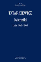 Okładka - Dzienniki. Część II: lata 1960-1968 - Władysław Tatarkiewicz