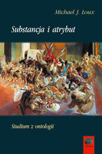 Okładka - Substancja i atrybut. Studium z ontologii - Michael J. Loux