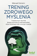 Okładka - Trening zdrowego myślenia - Manuel Osmann