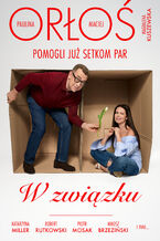 Okładka - W związku - Paulina Orłoś, Maciej Orłoś, Magdalena Kuszewska