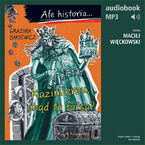 Ale historia... 2 Kazimierzu, skąd ta forsa?