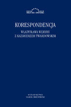 Okładka - Korespondencja Władysława Weryhy z Kazimierzem Twardowskim - Władysław Weryho, Kazimierz Twardowski