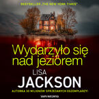 Okładka - Wydarzyło się nad jeziorem - Lisa Jackson