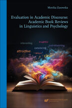 Okładka - Evaluation in Academic Discourse: Academic Book Reviews in Linguistics and Psychology - Monika Zasowska
