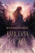 Okładka - Łabędzia córa - Roshani Chokshi