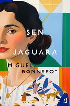 Okładka - Sen jaguara - Miguel Bonnefoy