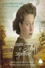 Okładka - Zanim o Tobie zapomnę - Aleksandra Palasek