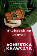 Okładka - Klub Dobrych Przyjaciół. W cztery strony szczęścia - Agnieszka Krawczyk