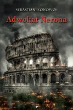 Okładka - Adwokat Nerona - Sebastian Konowoł