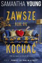 Okładka - Zawsze będę Cię kochać - Samantha Young